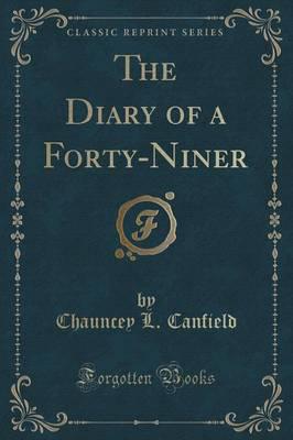 The Diary of a Forty-Niner (Classic Reprint)