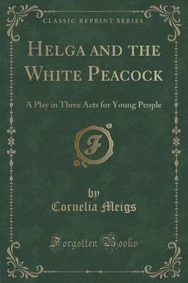 Helga and the White Peacock