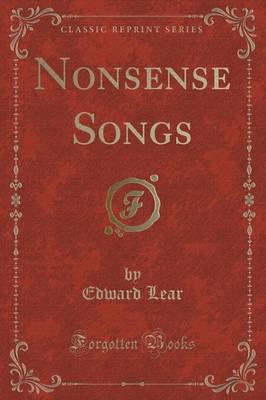 Nonsense Songs (Classic Reprint)