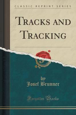 Tracks and Tracking (Classic Reprint)
