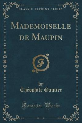 Mademoiselle De Maupin (Classic Reprint)