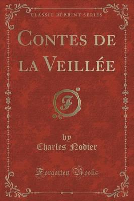 Contes De La Veillï¿½e (Classic Reprint)
