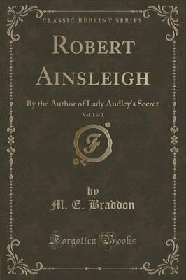 Robert Ainsleigh, Vol. 1 of 3