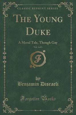 The Young Duke, Vol. 3 of 3