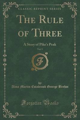 The Rule of Three, Vol. 5