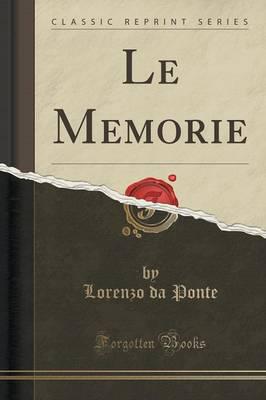 Le Memorie (Classic Reprint)