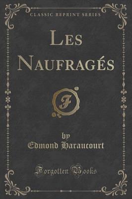 Les Naufragés (Classic Reprint)