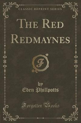 The Red Redmaynes (Classic Reprint)