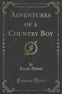 Adventures of a Country Boy (Classic Reprint)