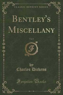 Bentley's Miscellany, Vol. 9 (Classic Reprint)