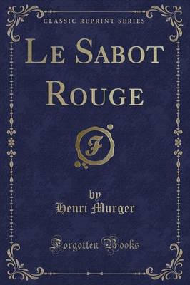 Le Sabot Rouge (Classic Reprint)