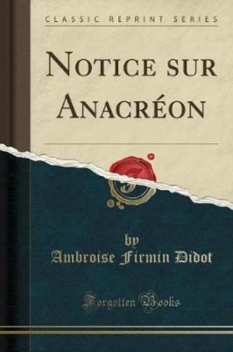 Notice Sur Anacréon (Classic Reprint)