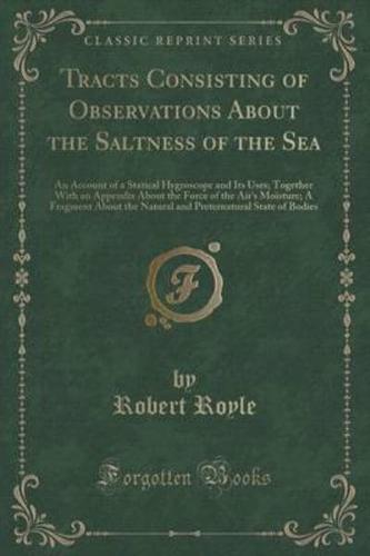 Tracts Consisting of Observations About the Saltness of the Sea