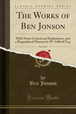 The Works of Ben Jonson, Vol. 4 of 9