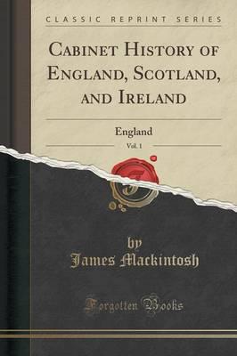 Cabinet History of England, Scotland, and Ireland, Vol. 1