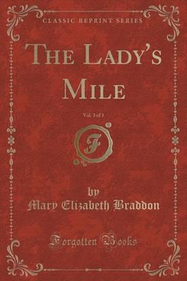 The Lady's Mile, Vol. 3 of 3 (Classic Reprint)