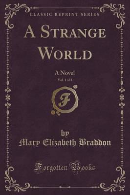 A Strange World, Vol. 1 of 3