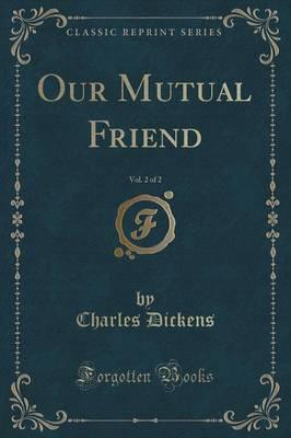 Our Mutual Friend, Vol. 2