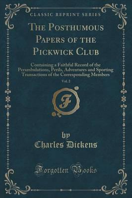 The Posthumous Papers of the Pickwick Club, Vol. 2