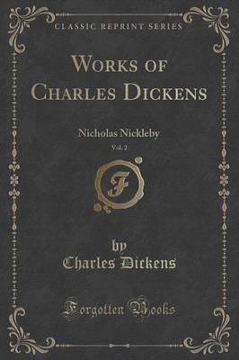 Nicholas Nickleby, Vol. 2 (Classic Reprint)