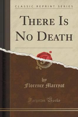 There Is No Death (Classic Reprint)