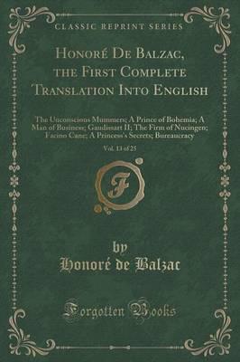 Honoré De Balzac, the First Complete Translation Into English, Vol. 13 of 25