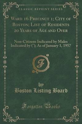Ward 16 Precinct 1; City of Boston; List of Residents 20 Years of Age and Over