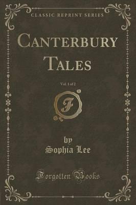 Canterbury Tales, Vol. 1 of 2 (Classic Reprint)