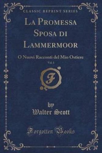 La Promessa Sposa Di Lammermoor, Vol. 1
