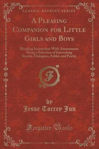 A Pleasing Companion for Little Girls and Boys