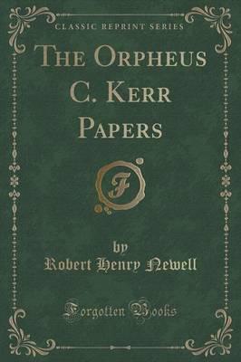 The Orpheus C. Kerr Papers (Classic Reprint)
