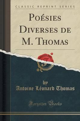 Poï¿½sies Diverses De M. Thomas (Classic Reprint)