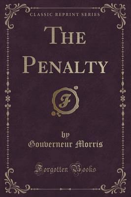 The Penalty (Classic Reprint)