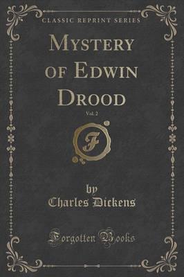 Mystery of Edwin Drood, Vol. 2 (Classic Reprint)