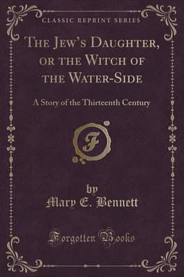 The Jew's Daughter, or the Witch of the Water-Side