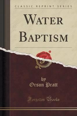 Water Baptism (Classic Reprint)