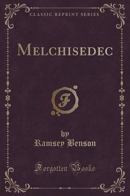 Melchisedec (Classic Reprint)