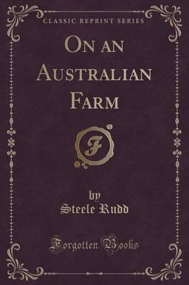 On an Australian Farm (Classic Reprint)