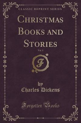 Christmas Books and Stories, Vol. 3 (Classic Reprint)