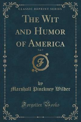 The Wit and Humor of America, Vol. 7 (Classic Reprint)