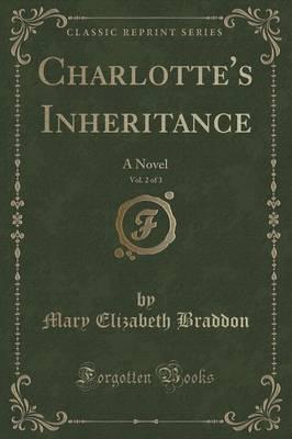 Charlotte's Inheritance, Vol. 2 of 3