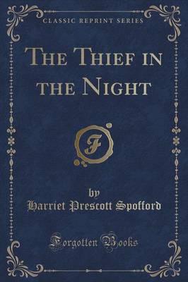 The Thief in the Night (Classic Reprint)