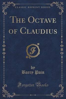 The Octave of Claudius (Classic Reprint)