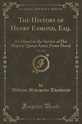 The History of Henry Esmond, Esq., Vol. 2 of 2