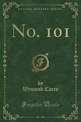 No. 101 (Classic Reprint)