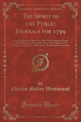 The Spirit of the Public Journals for 1799, Vol. 3