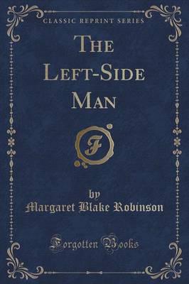 The Left-Side Man (Classic Reprint)