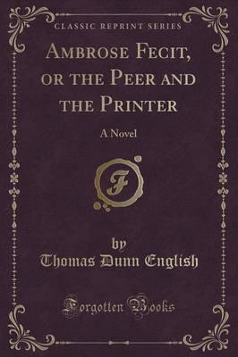 Ambrose Fecit, or the Peer and the Printer