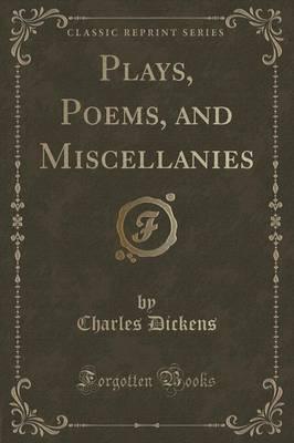Plays, Poems, and Miscellanies (Classic Reprint)