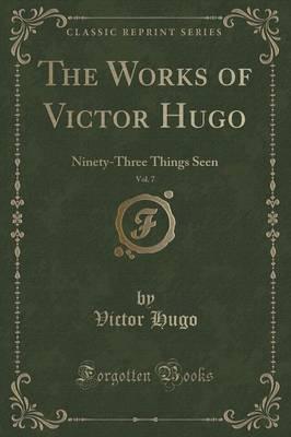 The Works of Victor Hugo, Vol. 7